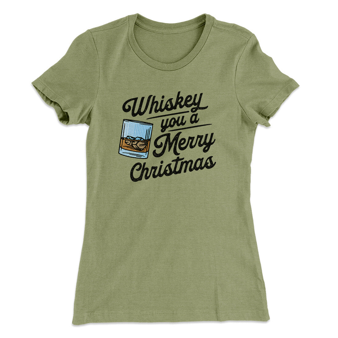 Whiskey You A Merry Christmas Women's T-Shirt | Funny Shirt from Famous In Real Life