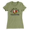 Beer Is My Valentine Women's T-Shirt Light Olive | Funny Shirt from Famous In Real Life