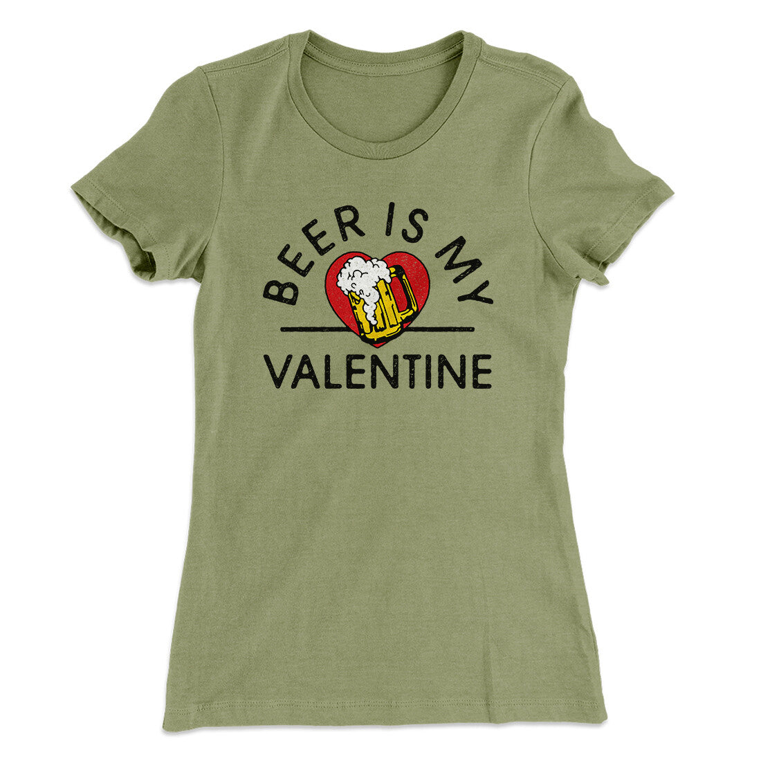 Beer Is My Valentine Women's T-Shirt Light Olive | Funny Shirt from Famous In Real Life