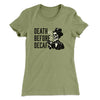 Death Before Decaf Women's T-Shirt Light Olive | Funny Shirt from Famous In Real Life