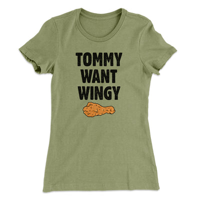 Tommy Want Wingy Women's T-Shirt Light Olive | Funny Shirt from Famous In Real Life
