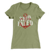 Ship Faced Women's T-Shirt Light Olive | Funny Shirt from Famous In Real Life