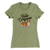 Hello Corgeous Women's T-Shirt Light Olive | Funny Shirt from Famous In Real Life
