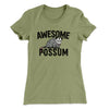 Awesome Possum Funny Women's T-Shirt Light Olive | Funny Shirt from Famous In Real Life