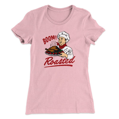 Boom Roasted Funny Thanksgiving Women's T-Shirt Light Pink | Funny Shirt from Famous In Real Life