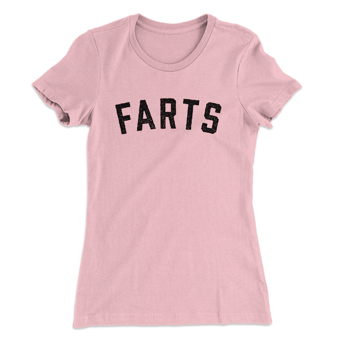 Farts Funny Women's T-Shirt | Funny Shirt from Famous In Real Life