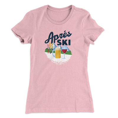 Aprés Ski Women's T-Shirt Light Pink | Funny Shirt from Famous In Real Life