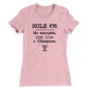 Rule 76 - No Excuses Women's T-Shirt Light Pink | Funny Shirt from Famous In Real Life