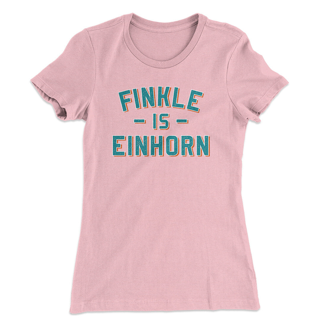 Finkle Is Einhorn Women's T-Shirt | Funny Shirt from Famous In Real Life