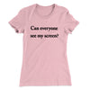 Can Everyone See My Screen Women's T-Shirt Light Pink | Funny Shirt from Famous In Real Life