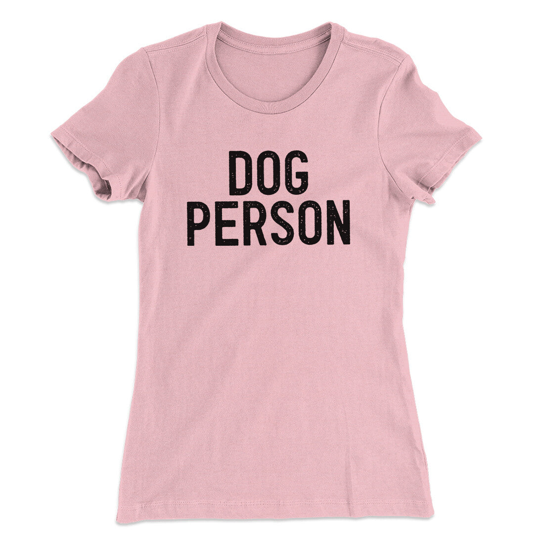 Dog Person Women's T-Shirt | Funny Shirt from Famous In Real Life