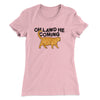 Oh Lawd He Coming Women's T-Shirt Light Pink | Funny Shirt from Famous In Real Life