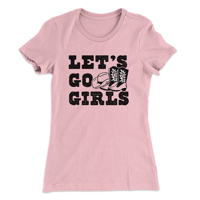 Lets Go Girls Women's T-Shirt Light Pink | Funny Shirt from Famous In Real Life