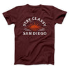 Stay Classy San Diego Funny Movie Men/Unisex T-Shirt Maroon | Funny Shirt from Famous In Real Life