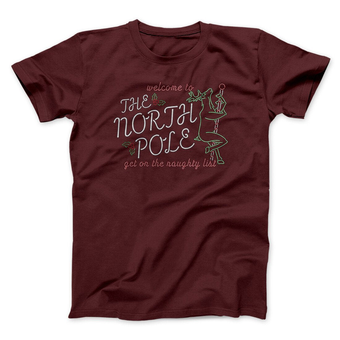 The North Pole Strip Club Men/Unisex T-Shirt Maroon | Funny Shirt from Famous In Real Life