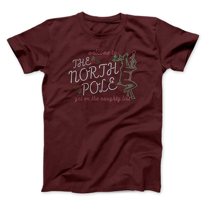 The North Pole Strip Club Men/Unisex T-Shirt Maroon | Funny Shirt from Famous In Real Life