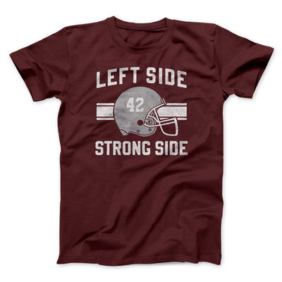 Left Side Strong Side Funny Movie Men/Unisex T-Shirt Maroon | Funny Shirt from Famous In Real Life