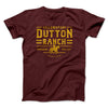 Yellowstone Dutton Ranch Men/Unisex T-Shirt Maroon | Funny Shirt from Famous In Real Life