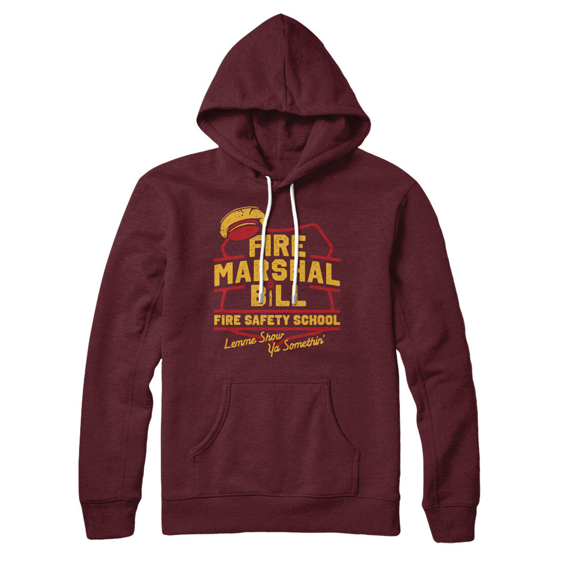 Fire Marshal Bill Fire Safety School Hoodie | Funny Shirt from Famous In Real Life