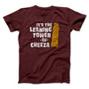 It's The Leaning Tower Of Cheeza Funny Movie Men/Unisex T-Shirt Maroon | Funny Shirt from Famous In Real Life