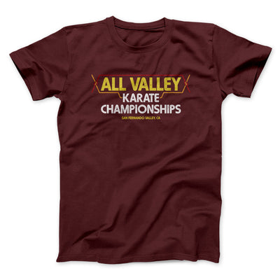 All Valley Karate Championships Funny Movie Men/Unisex T-Shirt Maroon | Funny Shirt from Famous In Real Life