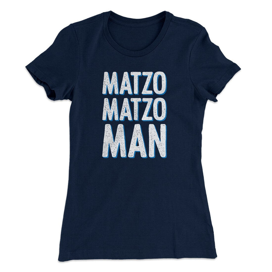 Matzo Matzo Man Women's T-Shirt | Funny Shirt from Famous In Real Life