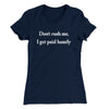 Don’t Rush Me I Get Paid Hourly Funny Women's T-Shirt Midnight Navy | Funny Shirt from Famous In Real Life