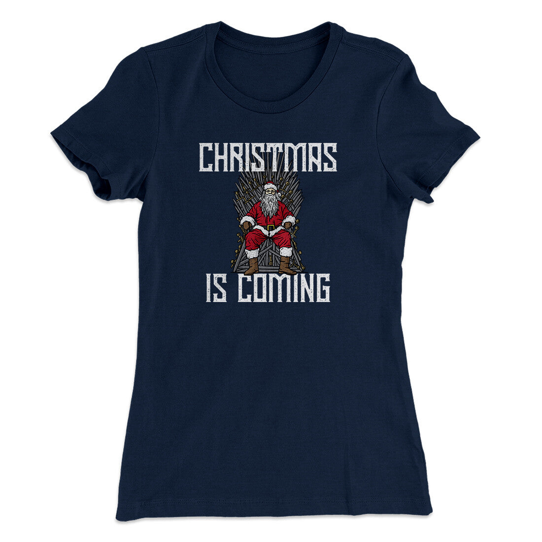 Christmas Is Coming Women's T-Shirt | Funny Shirt from Famous In Real Life