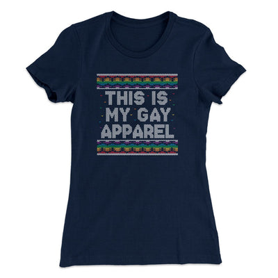 This Is My Gay Apparel Women's T-Shirt Midnight Navy | Funny Shirt from Famous In Real Life
