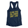 Clear Eyes, Full Hearts, Can’t Lose Women's Racerback Tank Midnight Navy | Funny Shirt from Famous In Real Life