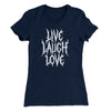 Death Metal Live Laugh Love Funny Women's T-Shirt Midnight Navy | Funny Shirt from Famous In Real Life