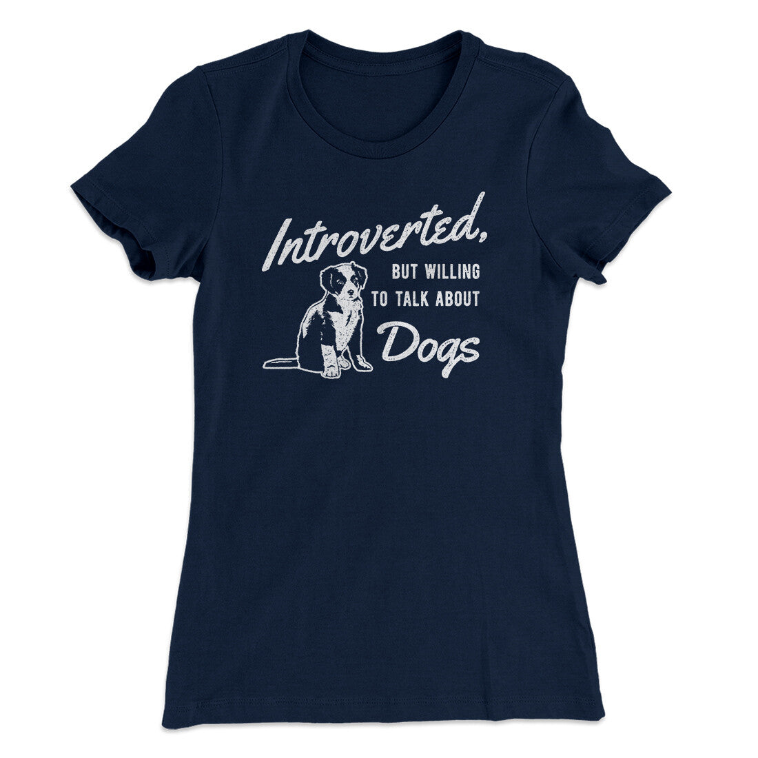 Introverted But Willing To Talk About Dogs Women's T-Shirt | Funny Shirt from Famous In Real Life