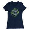 How Many Plants Is Too Many Plants Women's T-Shirt Midnight Navy | Funny Shirt from Famous In Real Life