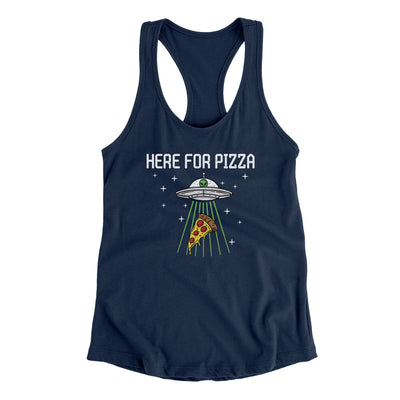 Here For The Pizza Women's Racerback Tank Midnight Navy | Funny Shirt from Famous In Real Life