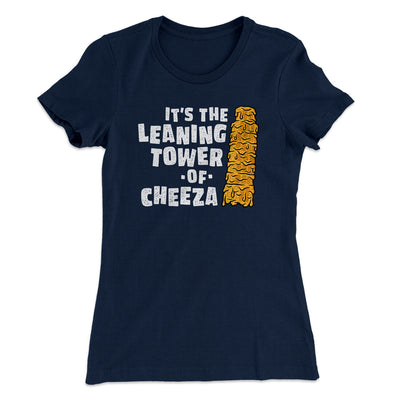 It's The Leaning Tower Of Cheeza Women's T-Shirt Midnight Navy | Funny Shirt from Famous In Real Life