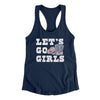 Lets Go Girls Women's Racerback Tank Midnight Navy | Funny Shirt from Famous In Real Life