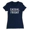 Casual Friday Funny Women's T-Shirt Midnight Navy | Funny Shirt from Famous In Real Life