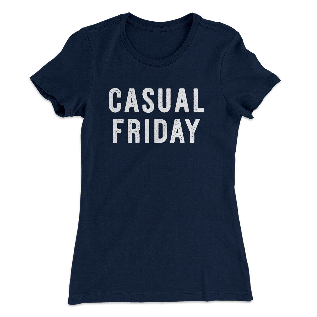 Casual Friday Funny Women's T-Shirt Midnight Navy | Funny Shirt from Famous In Real Life
