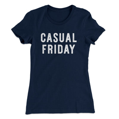 Casual Friday Women's T-Shirt Midnight Navy | Funny Shirt from Famous In Real Life