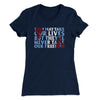 They May Take Our Lives But They’ll Never Take Our Freedom Women's T-Shirt Midnight Navy | Funny Shirt from Famous In Real Life