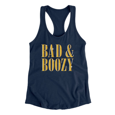 Bad And Boozy Women's Racerback Tank Midnight Navy | Funny Shirt from Famous In Real Life