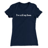 I’ve Cc’d My Boss Women's T-Shirt Midnight Navy | Funny Shirt from Famous In Real Life