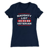 Naughty List Veterans Women's T-Shirt Midnight Navy | Funny Shirt from Famous In Real Life