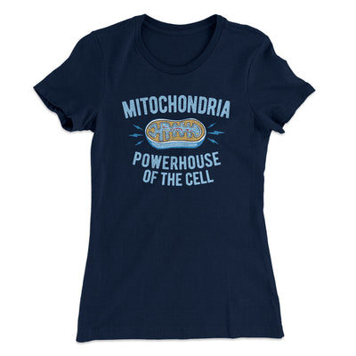 Mitochondria Powerhouse Of The Cell Women's T-Shirt Midnight Navy | Funny Shirt from Famous In Real Life