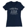Fisher And Sons Funeral Home Women's T-Shirt Midnight Navy | Funny Shirt from Famous In Real Life