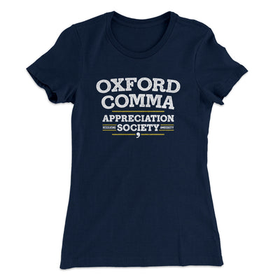 Oxford Comma Appreciation Society Funny Women's T-Shirt Midnight Navy | Funny Shirt from Famous In Real Life