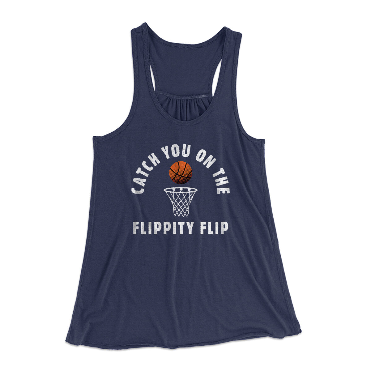 Catch You On The Flippity Flip Women's Flowey Racerback Tank Top | Funny Shirt from Famous In Real Life