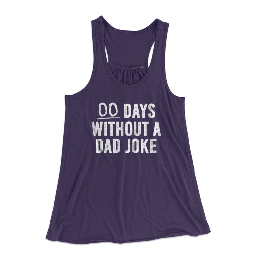 00 Days Without A Dad Joke Funny Women's Flowey Racerback Tank Top | Funny Shirt from Famous In Real Life