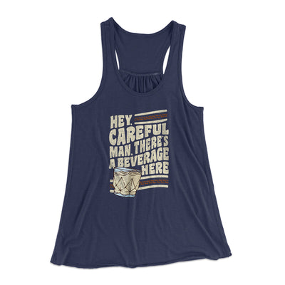 Hey, Careful Man, There’s A Beverage Here Women's Flowey Racerback Tank Top Midnight | Funny Shirt from Famous In Real Life