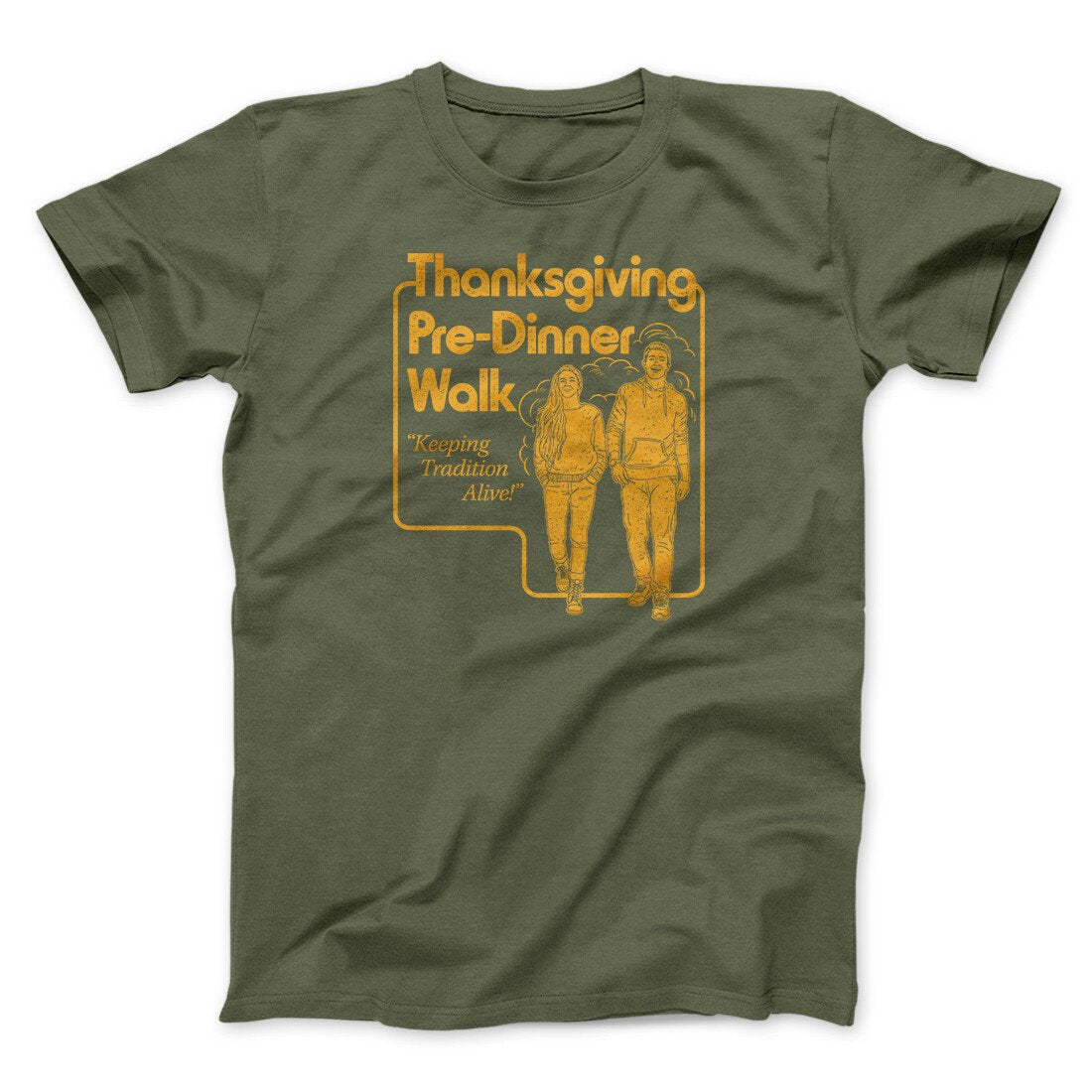 Thanksgiving Pre-Dinner Walk Funny Thanksgiving Men/Unisex T-Shirt Military Green | Funny Shirt from Famous In Real Life